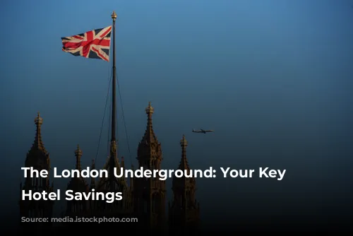 The London Underground: Your Key to Hotel Savings