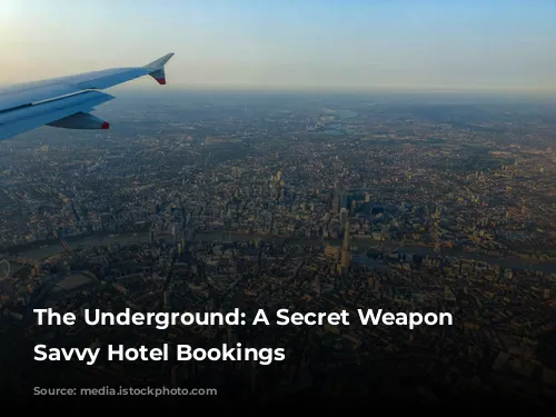 The Underground: A Secret Weapon for Savvy Hotel Bookings