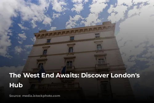 The West End Awaits: Discover London's Entertainment Hub