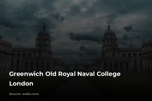 Greenwich Old Royal Naval College in London