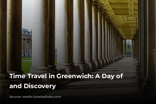  Time Travel in Greenwich: A Day of History and Discovery 