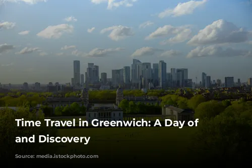  Time Travel in Greenwich: A Day of History and Discovery 