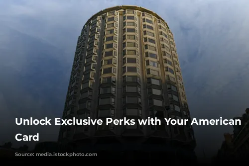 Unlock Exclusive Perks with Your American Express Card