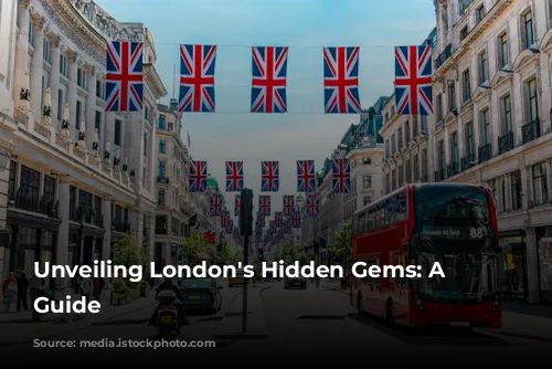 Unveiling London's Hidden Gems: A Tourist's Guide