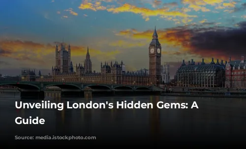 Unveiling London's Hidden Gems: A Tourist's Guide