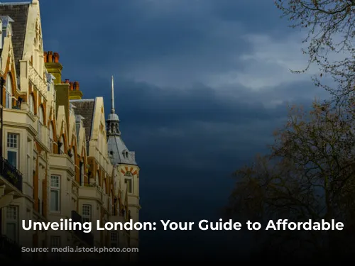 Unveiling London: Your Guide to Affordable Stays