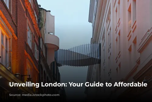 Unveiling London: Your Guide to Affordable Stays