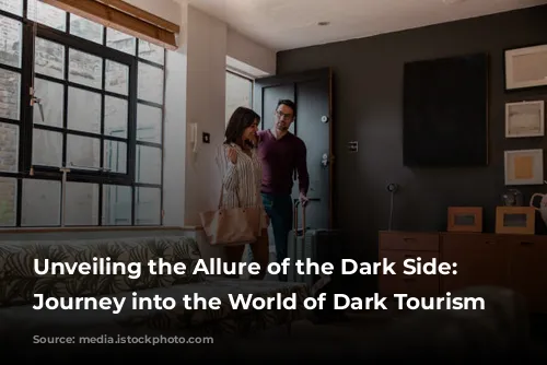 Unveiling the Allure of the Dark Side: A Journey into the World of Dark Tourism