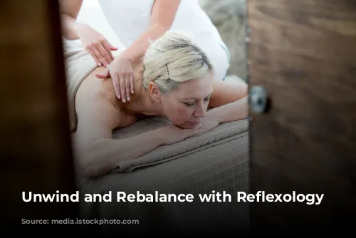 Unwind and Rebalance with Reflexology