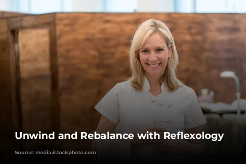 Unwind and Rebalance with Reflexology