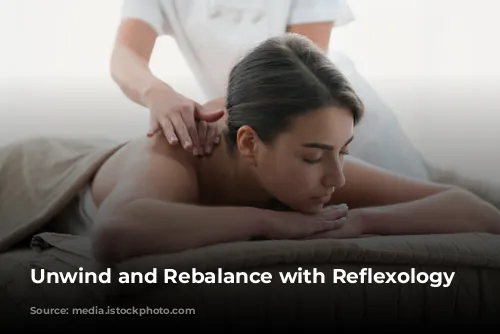 Unwind and Rebalance with Reflexology