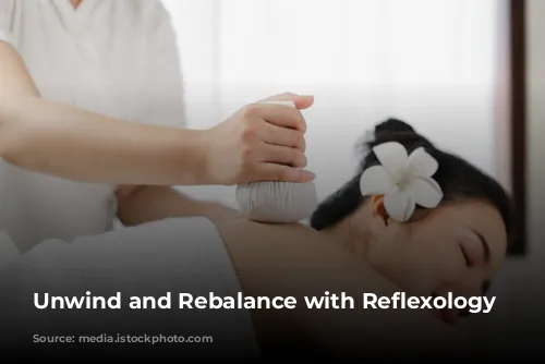 Unwind and Rebalance with Reflexology