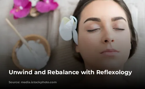 Unwind and Rebalance with Reflexology