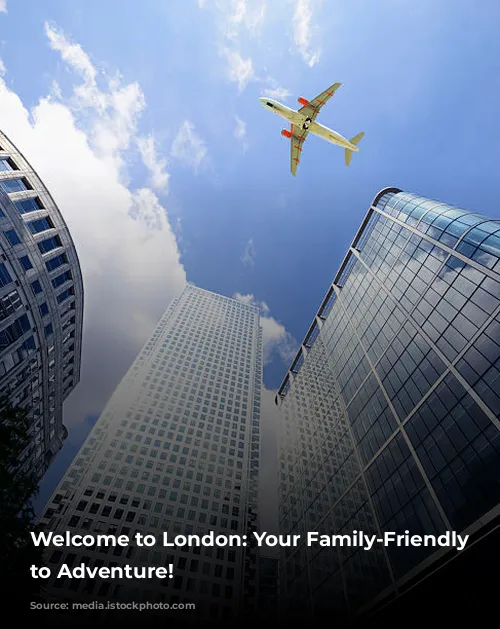 Welcome to London: Your Family-Friendly Gateway to Adventure!