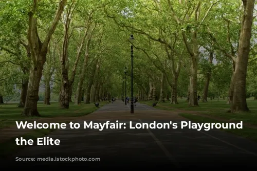 Welcome to Mayfair: London's Playground for the Elite