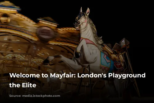 Welcome to Mayfair: London's Playground for the Elite