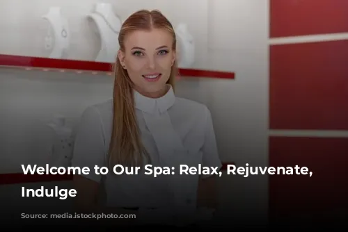 Welcome to Our Spa: Relax, Rejuvenate, and Indulge