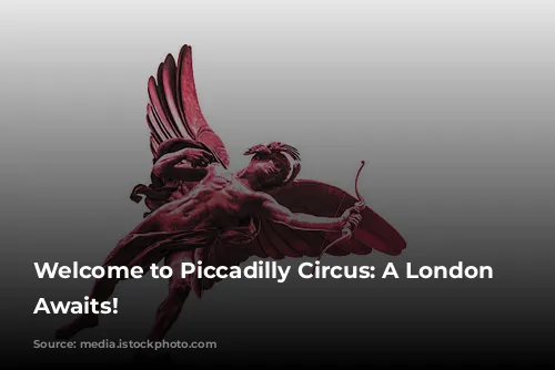 Welcome to Piccadilly Circus: A London Landmark Awaits!