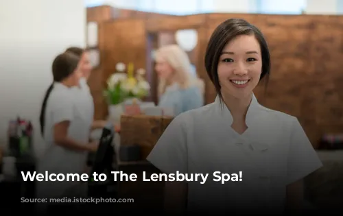 Welcome to The Lensbury Spa!