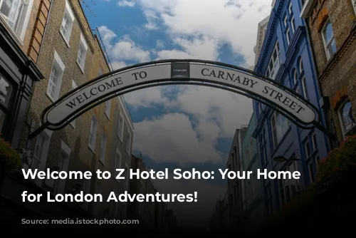 Welcome to Z Hotel Soho: Your Home Base for London Adventures!