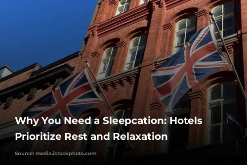 Why You Need a Sleepcation: Hotels That Prioritize Rest and Relaxation