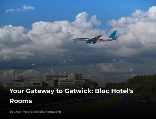 Your Gateway to Gatwick: Bloc Hotel's Unique Rooms