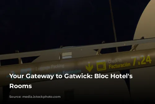 Your Gateway to Gatwick: Bloc Hotel's Unique Rooms