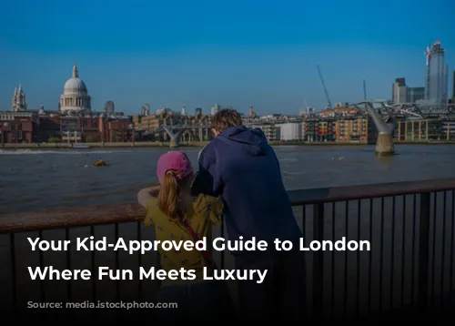 Your Kid-Approved Guide to London Hotels: Where Fun Meets Luxury